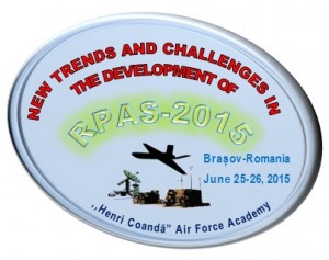 New Trends and Challenges in the Development of RPAS-2015, Brasov,Romania